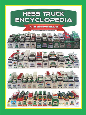 HESS TRUCK ENCYCLOPEDIA: 10th Anniversary Edition
